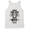 sorry this guy is already taken by a super sexy  may girl Tank Top