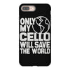 only my cello will save the world iPhone 8 Plus