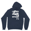 need my space Unisex Hoodie