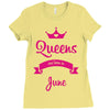 queens are born in june Ladies Fitted T-Shirt