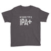 original blood type ipa positive craft beer Youth Tee
