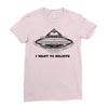 i want to believe Ladies Fitted T-Shirt