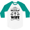 I Am One Blessed Wife 3/4 Sleeve Shirt