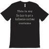 too lazy to get a halloween costume T-Shirt