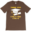 Thank You Ctrl+C And Ctrl+V T-Shirt