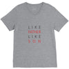 LIKE FATHER AND SON V-Neck Tee