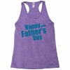 happy father's day 2 Racerback Tank