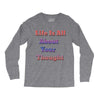 life is all Long Sleeve Shirts