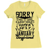 This Girl Is Taken By A Super Sexy January Boyfriend Ladies Fitted T-Shirt