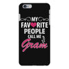 My Favorite People Call Me Gram iPhone 6/6s Plus Case