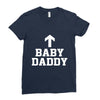 baby daddy funny new Ladies Fitted T-Shirt