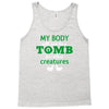 my body is not a tomb! Tank Top