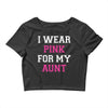 i wear pink for my aunt breast cancer Crop Top