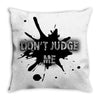 dont judge me Throw Pillow
