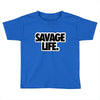 savege life Toddler T-shirt