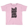 you'll never walk alone Toddler T-shirt