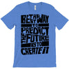 The Best Way to Predict the Future Is To Create It T-Shirt