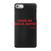 Suck my balls mate! (Magnussen) iPhone 7 Case