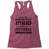 i am too emotionally attached to fictional characters Racerback Tank