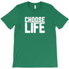 Choose Life T-Shirt