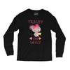 trashy and sassy Long Sleeve Shirts