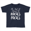 It's Just A Bunch Of Hocus Pocus Toddler T-shirt