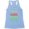 everybody wanna be black Racerback Tank