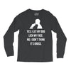 yes, i let my dog lick my face Long Sleeve Shirts