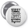 This Girl Is Taken By A Super Sexy November Boyfriend Pin-back button