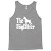 the dogfather boxer white Tank Top