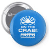 on the crab. Pin-back button