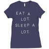 eat a lot sleep a lot Ladies Fitted T-Shirt