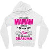 I&rsquo;m Called Mamaw Because I&rsquo;m Way Too Cool To Be Called Grandma Zipper Hoodie