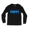 have no fear poppy is here Long Sleeve Shirts