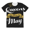 queens are born in may All Over Women's T-shirt