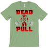 dead pull T-Shirt