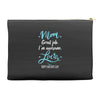 Mom Great Job I'm Awesome Love Happy Mother's Day Accessory Pouches