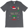 i'm not short i'm just a tall elf T-Shirt