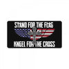 stand for the flag kneel for the cross License Plate