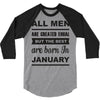 all men are created equal january 3/4 Sleeve Shirt