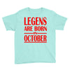 legends are born in october vintage Youth Tee