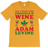 all i want for christmas is wine and adam levine T-Shirt