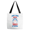 SHUT YOUR MOUTH 'MERICA IS TALKING Tote Bags