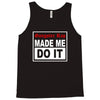 gangster rap made me do it Tank Top