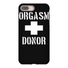orgasm donor funny iPhone 8 Plus Case