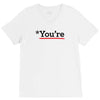 you're V-Neck Tee