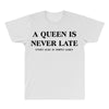 a queen is never late All Over Men's T-shirt