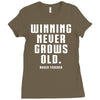 Winning Never Grows Old Ladies Fitted T-Shirt