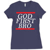 new  god first bro  t shirt religious humor lord tee Ladies Fitted T-Shirt