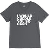 i would cuddle you so hard V-Neck Tee